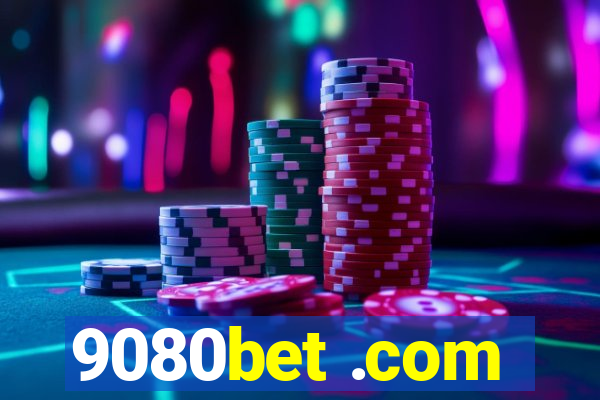 9080bet .com